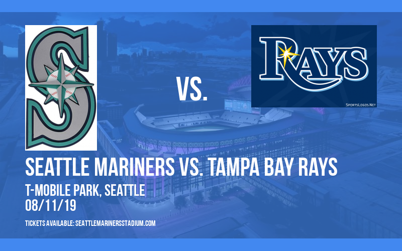 Seattle Mariners vs. Tampa Bay Rays at T-Mobile Park