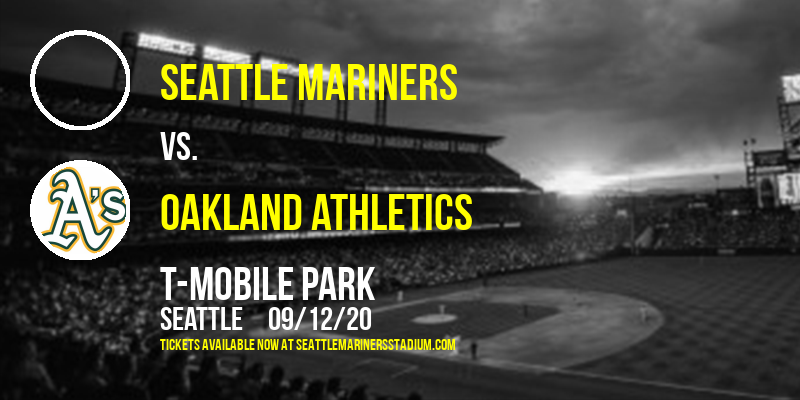 Seattle Mariners vs. Oakland Athletics at T-Mobile Park