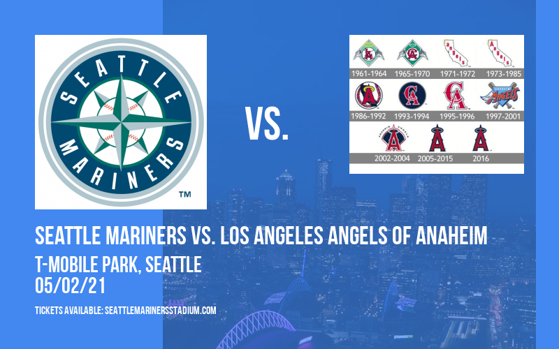 Seattle Mariners vs. Los Angeles Angels of Anaheim at T-Mobile Park tickets Seattle Mariners vs. Los Angeles Angels of Anaheim at T-Mobile Park