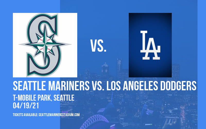 Seattle Mariners vs. Los Angeles Dodgers at T-Mobile Park tickets Seattle Mariners vs. Los Angeles Dodgers at T-Mobile Park