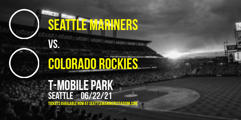 Seattle Mariners vs. Colorado Rockies at T-Mobile Park tickets Seattle Mariners vs. Colorado Rockies at T-Mobile Park
