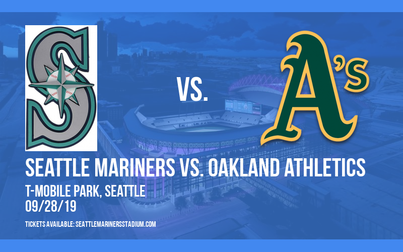 Seattle Mariners vs. Oakland Athletics at T-Mobile Park