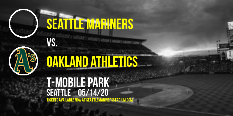 Seattle Mariners vs. Oakland Athletics at T-Mobile Park