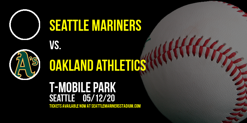 Seattle Mariners vs. Oakland Athletics at T-Mobile Park