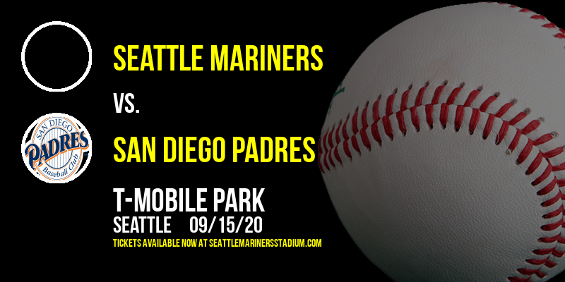 Seattle Mariners vs. San Diego Padres at T-Mobile Park