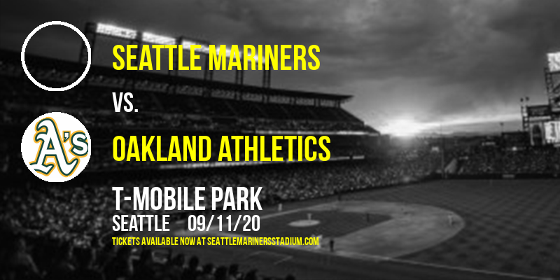 Seattle Mariners vs. Oakland Athletics at T-Mobile Park