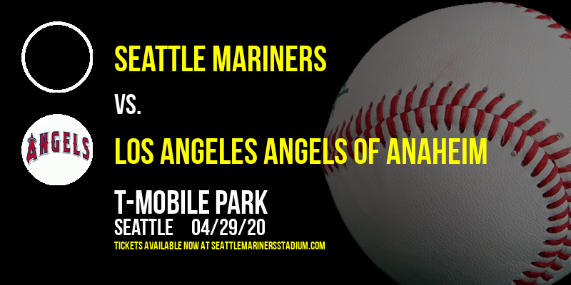 Seattle Mariners vs. Los Angeles Angels of Anaheim [CANCELLED] at T-Mobile Park