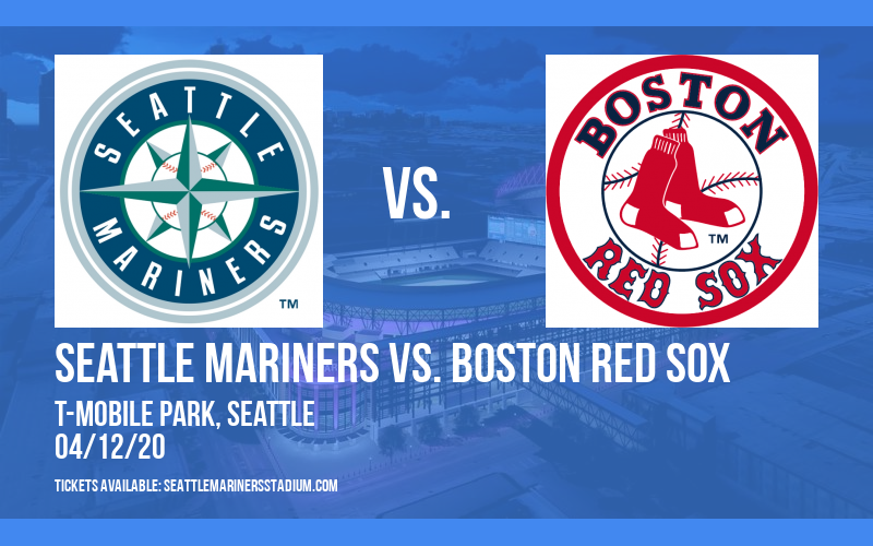 Seattle Mariners vs. Boston Red Sox [CANCELLED] at T-Mobile Park