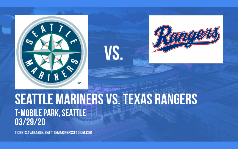 Seattle Mariners vs. Texas Rangers [CANCELLED] at T-Mobile Park
