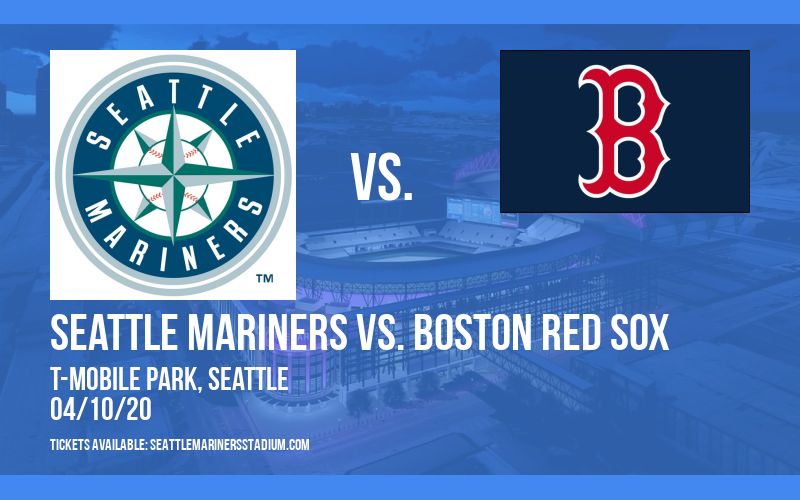 Seattle Mariners vs. Boston Red Sox [CANCELLED] at T-Mobile Park
