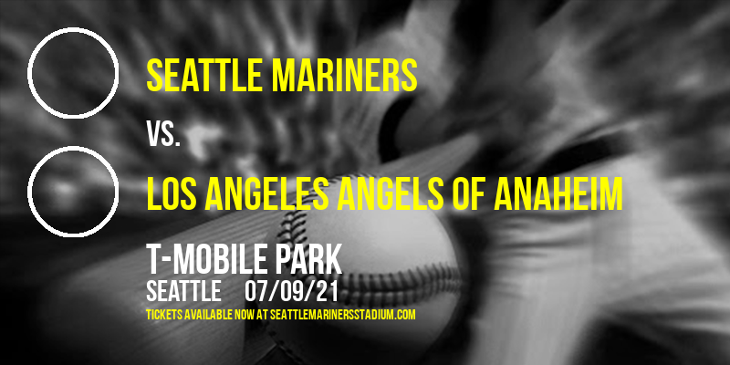 Seattle Mariners vs. Los Angeles Angels of Anaheim at T-Mobile Park