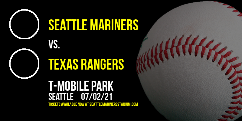 Seattle Mariners vs. Texas Rangers at T-Mobile Park