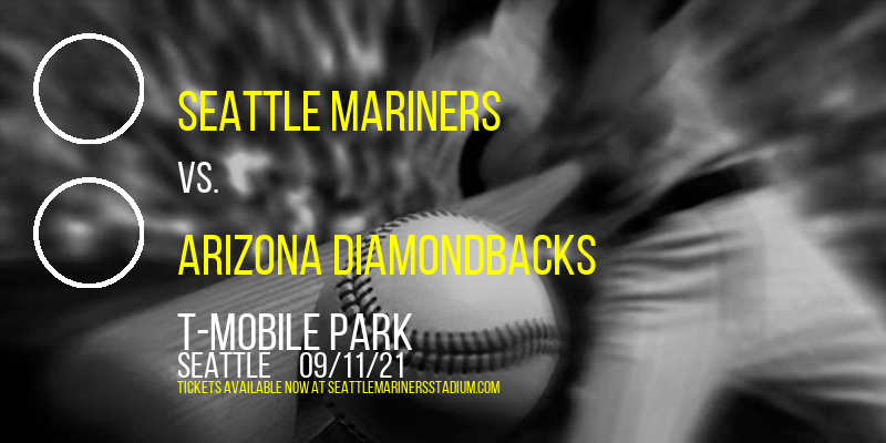 Seattle Mariners Vs. Arizona Diamondbacks at T-Mobile Park