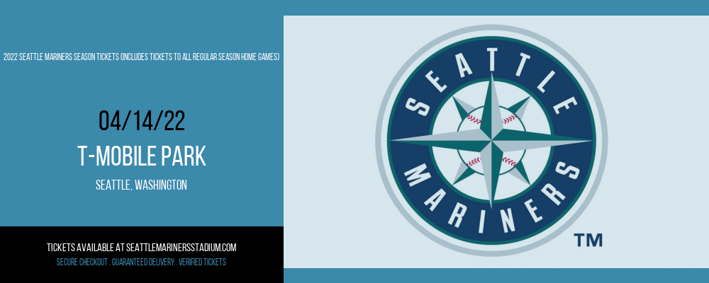 2022 Seattle Mariners Season Tickets (Includes Tickets To All Regular Season Home Games) at T-Mobile Park