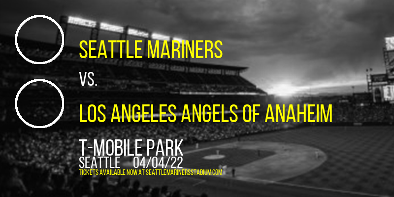 Seattle Mariners vs. Los Angeles Angels of Anaheim [CANCELLED] at T-Mobile Park