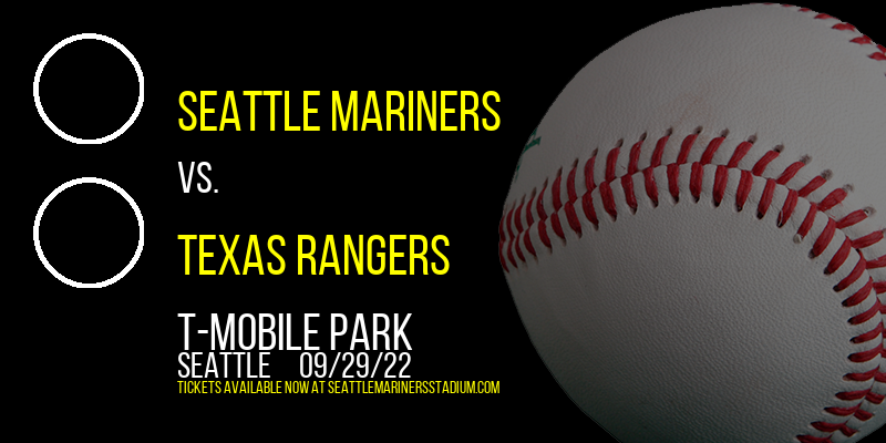 Seattle Mariners vs. Texas Rangers at T-Mobile Park