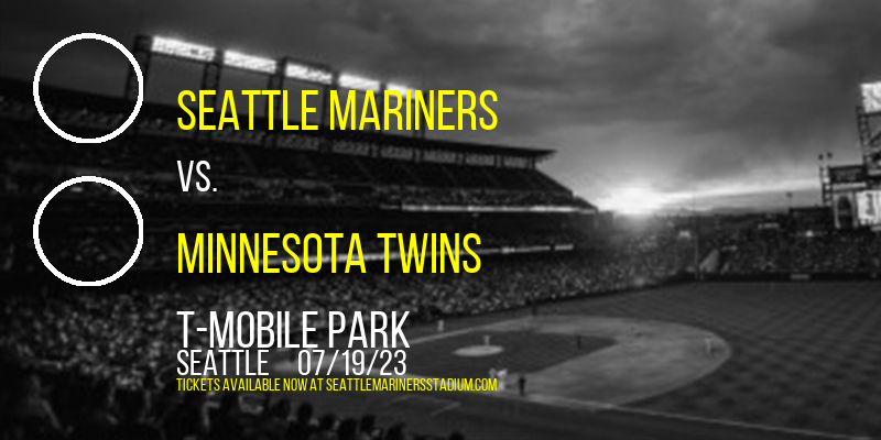 Seattle Mariners vs. Minnesota Twins at T-Mobile Park