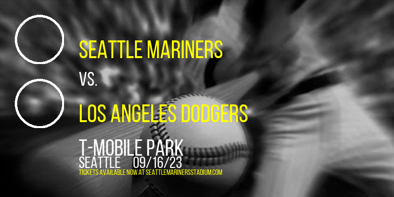 Seattle Mariners vs. Los Angeles Dodgers at T-Mobile Park