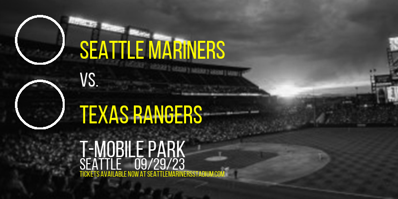 Seattle Mariners vs. Texas Rangers at T-Mobile Park