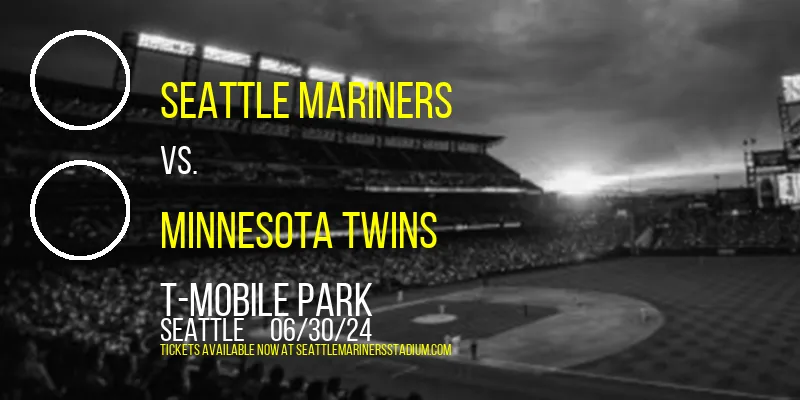 Seattle Mariners vs. Minnesota Twins at T-Mobile Park